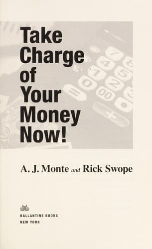 Cover of Take charge of your money now! by A. J. Monte