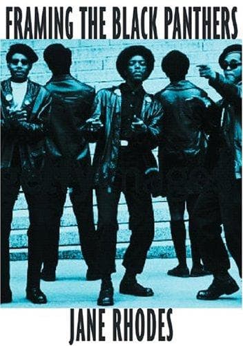 Cover of Framing the Black Panthers by Jane Rhodes