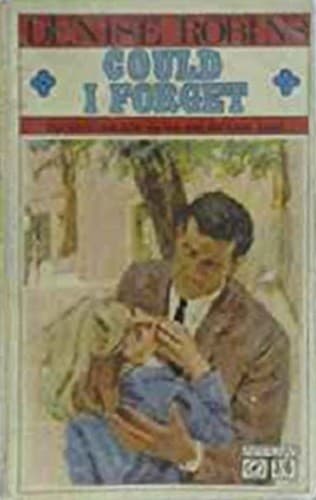 Cover of Could I Forget by Denise Robins