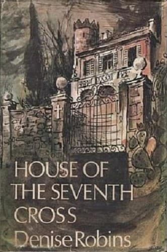 Cover of House of the Seventh Cross by Denise Robins
