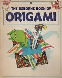 Cover of The Usborne Book of Origami (How to Make) by Kate Needham