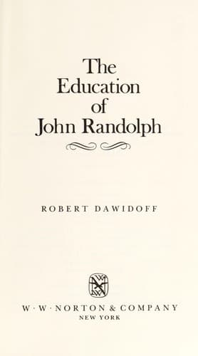 Cover of The education of John Randolph by Robert Dawidoff