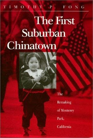 Cover of The first suburban Chinatown by Timothy P. Fong