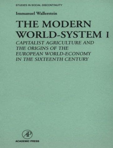 Cover of Capi talist agriculture and the origins of the European world-economy in the sixteenth century by Immanuel Maurice Wallerstein