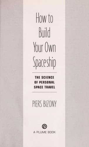 Cover of How to build your own spaceship by Piers Bizony