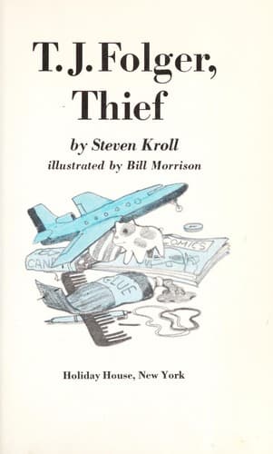 Cover of T. J. Folger, thief by Steven Kroll
