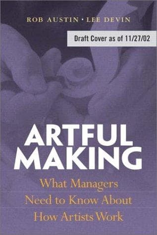 Cover of Artful making by Robert D. Austin