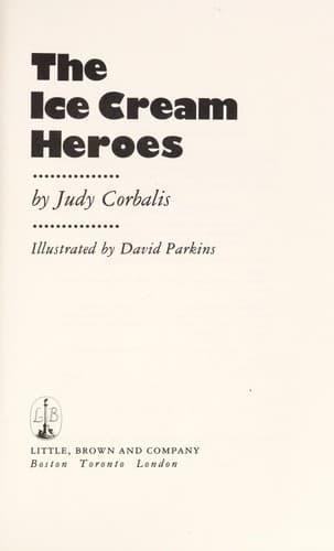 Cover of The ice cream heroes by Judy Corbalis