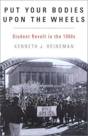 Cover of Put Your Bodies Upon The Wheels by Kenneth J. Heineman