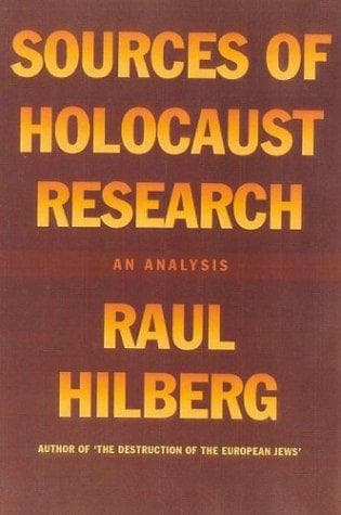 Cover of Sources of Holocaust Research by Raul Hilberg