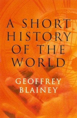 Cover of A Short History of the World by Geoffrey Blainey