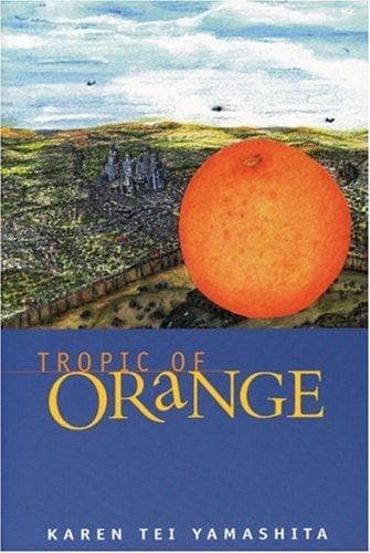 Cover of Tropic of orange by Karen Tei Yamashita