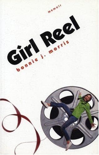 Cover of Girl Reel by Bonnie J. Morris