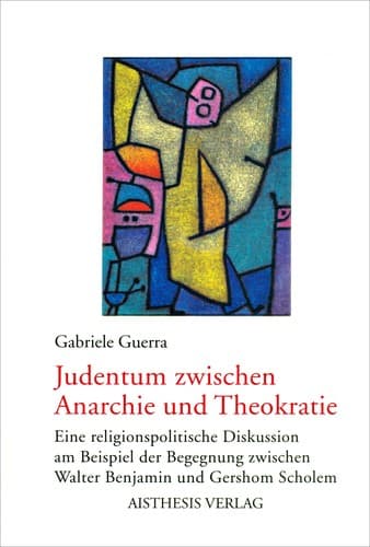 Cover of Judentum zwischen Anarchie und Theokratie by Gabriele Guerra