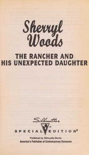 Cover of The Rancher And His Unexpected Daughter (And Baby Makes Three) by Sherryl Woods