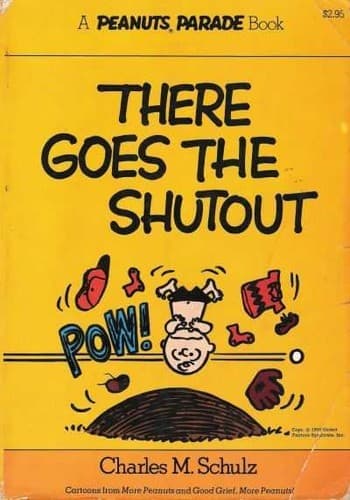 Cover of There Goes the Shutout by Charles M. Schulz