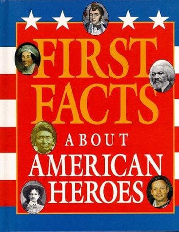 Cover of First facts about American heroes by King, David C