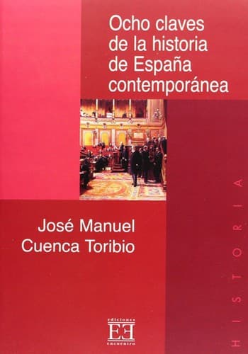 Cover of Ocho claves de la historia de España contemporánea by José Manuel Cuenca Toribio