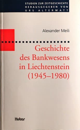 Cover of Geschichte des Bankwesens in Liechtenstein by Alexander Meili