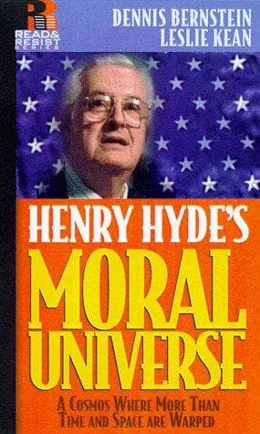 Cover of Henry Hyde's moral universe by Dennis Bernstein