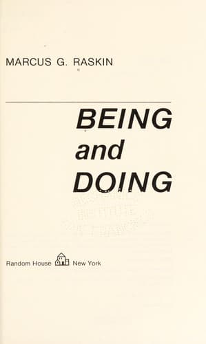 Cover of Being and doing by Marcus G. Raskin