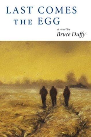 Cover of Last comes the egg by Bruce Duffy