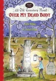 Cover of Over my dead body by Kate Klise