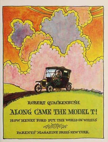 Cover of Along came the Model T! by Robert M. Quackenbush