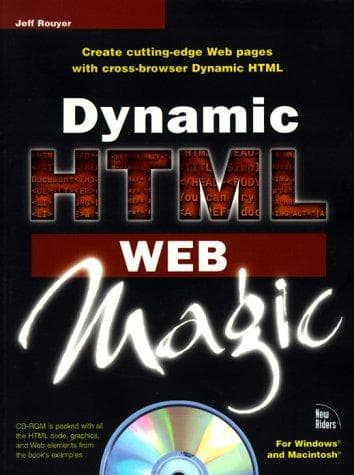 Cover of Dynamic HTML Web magic by Jeff Rouyer