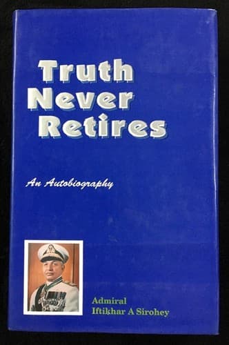 Cover of Truth never retires by Iftikhar Ahmed Sirohey