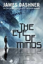 Cover of The Eye of Minds by James Dashner