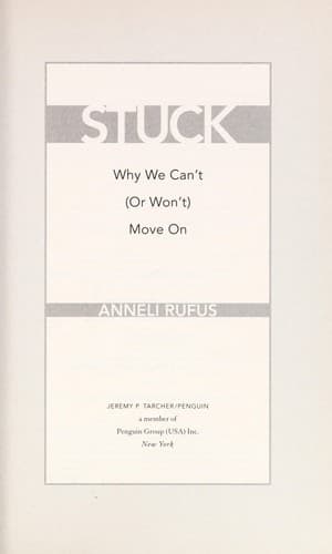 Cover of Why we can't (or won't) move on by Anneli S. Rufus