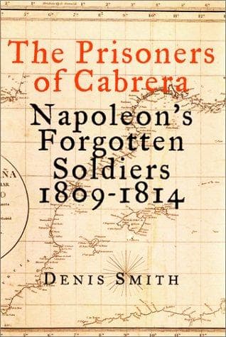 Cover of The prisoners of Cabrera by Denis Smith