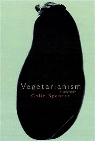 Cover of Vegetarianism by Colin Spencer
