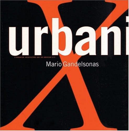 Cover of X-urbanism by Mario Gandelsonas