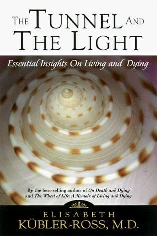 Cover of The tunnel and the light by Elisabeth Kübler-Ross