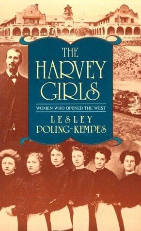 Cover of The Harvey girls by Lesley Poling-Kempes