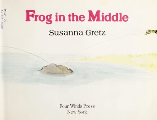 Cover of Frog in the middle by Gretz, Susanna