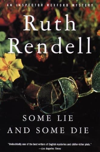Cover of Some Lie And Some Die (Wexford Collection) by Ruth Rendell