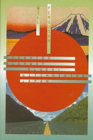 Cover of Hokkaido Highway Blues by Will Ferguson