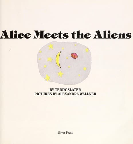 Cover of Alice meets the aliens by Teddy Slater