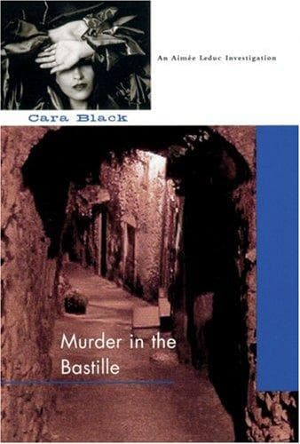Cover of Murder in the Bastille by Cara Black