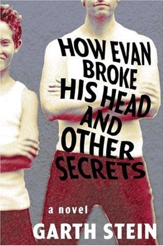 Cover of How Evan broke his head and other secrets by Garth Stein
