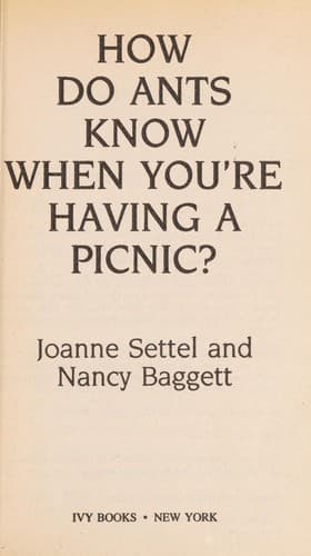 Cover of How do ants know when you're having a picnic? by Joanne Settel