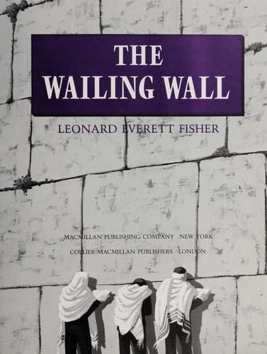 Cover of The Wailing Wall by Leonard Everett Fisher