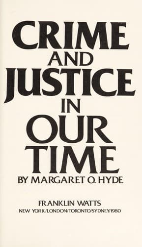 Cover of Crime and justice in our time by Margaret O. Hyde