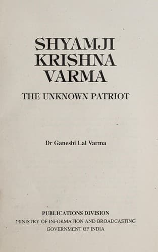 Cover of Shyamji Krishna Varma, the unknown patriot by Ganeshi Lal Verma
