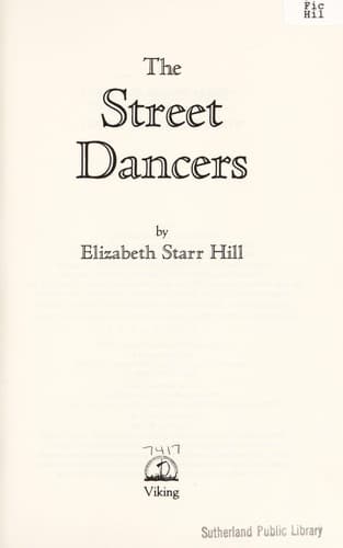 Cover of The street dancers by Elizabeth Starr Hill