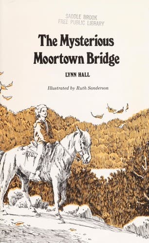 Cover of The mysterious Moortown bridge by Lynn Hall