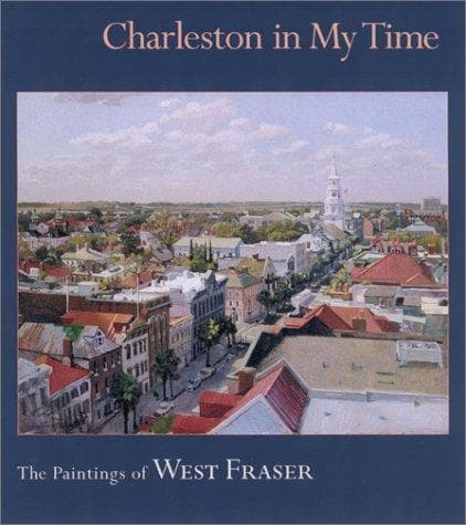 Cover of Charleston in my time by West Fraser